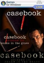 Casebook: Episode 3 - Snake in the Grass